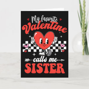 Cartão Meu Valentim Favorito Me Chama de Irmã Feliz Dia d