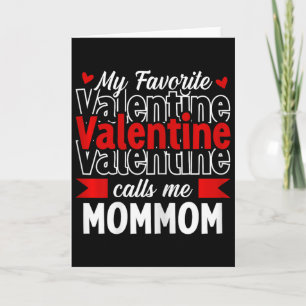 Cartão Meu Valentim Favorito Me Chame de Mommom Feliz Dia
