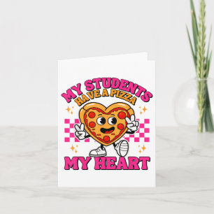 Cartão Meus Alunos Têm Um Coração de Pizza Professor Dive