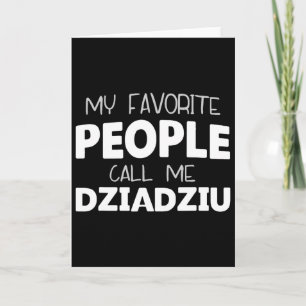 Cartão Meus Pessoas Favoritas Me Chamam De Dziadziu Avô E