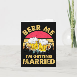 Cartão Mgqr Vintage Beer Me Im Casando-Se Com O Bachelore