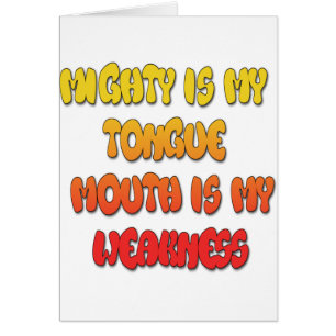 Cartão Mighight Tongue Weak Mouth Pic