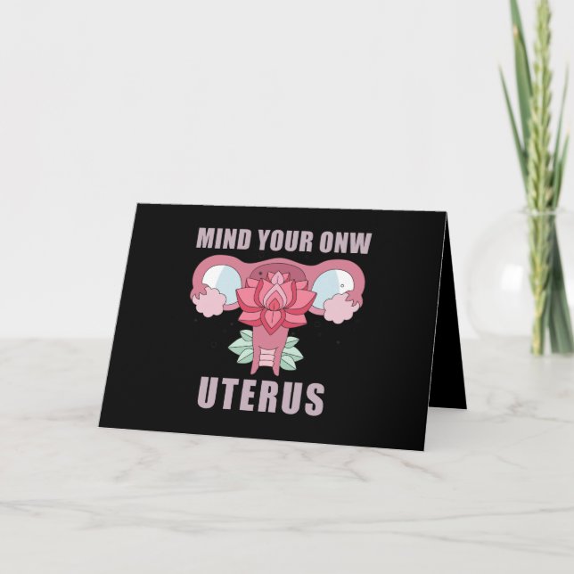 Cartão Mind Your Own Uterus Pro Choice Feminist Rights (Frente)