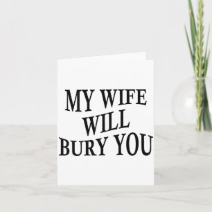 Cartão Minha esposa vai te enterrar Marido engraçado Sarc