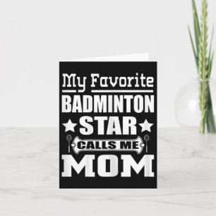 Cartão Minha Estrela Favorita de Badminton Me Chama de Mã