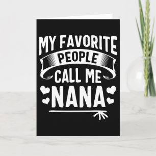 Cartão Minha Gente Favorita Me Chama de Nana Camisa Mães 