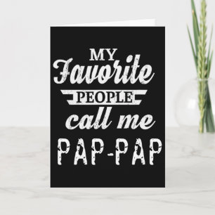 Cartão Minha Gente Favorita Me Chama de Pap-pap Vovô