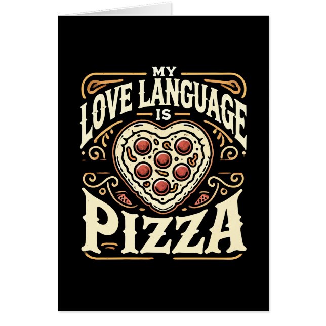 Cartão Minha Linguagem De Amor É Pizza - Namorados Engraç (Frente)
