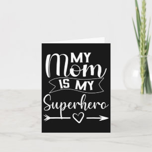 Cartão Minha Mãe É Minha Camisa De Super-Herói Para O Dia