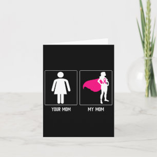 Cartão Minha Mãe Sobrevivente ao Câncer de Mama Super-Her