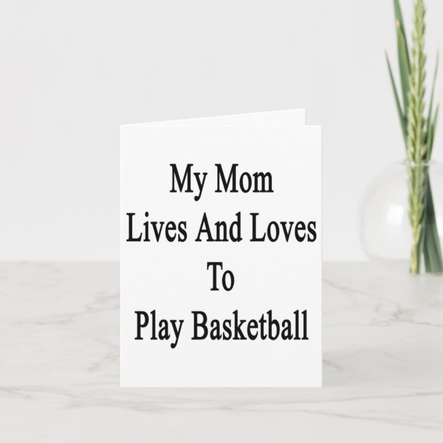 Cartão Minha Mãe Vive E Adora Jogar Basquete 1 (Frente)