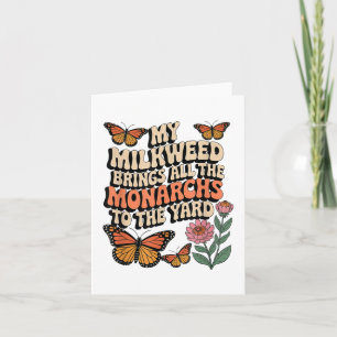 Cartão Minha Milkweed Traz Todos Os Monarcas Para O Yard 