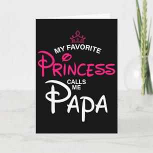 Cartão Minha Princesa Favorita Me Chama de Papai Filha Pa