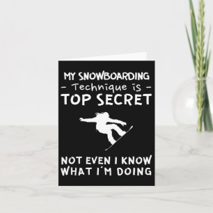 Cartão Minha Técnica De Snowboard É Secreta Não Nem Eu