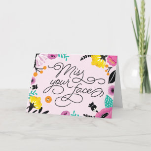 Cartão Miss Your Face Greeting Card