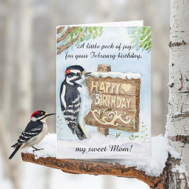 Cartão Mom Happy February Birthday Downy Woodpecker