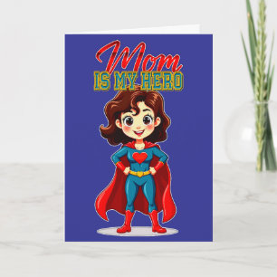 Cartão Mom Is My Hero – Cute Supermom Character