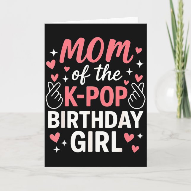 Cartão Mom Of The K P Birthday Girl Korean P Lovers Girls (Frente)