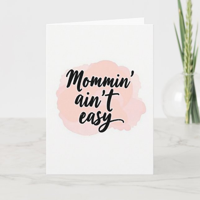 Cartão Mommin Aint Easy Message Card (Frente)