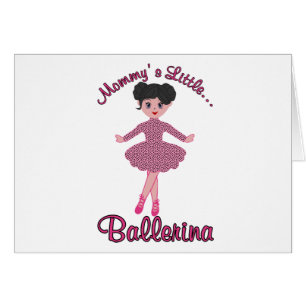 Cartão Mommys Little Ballerina