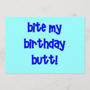 Cartão Morda o meu bumbum de aniversário!