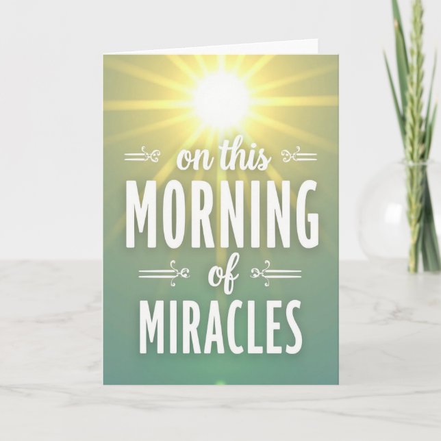 Cartão Morning Of Miracles Greeting Card (Frente)