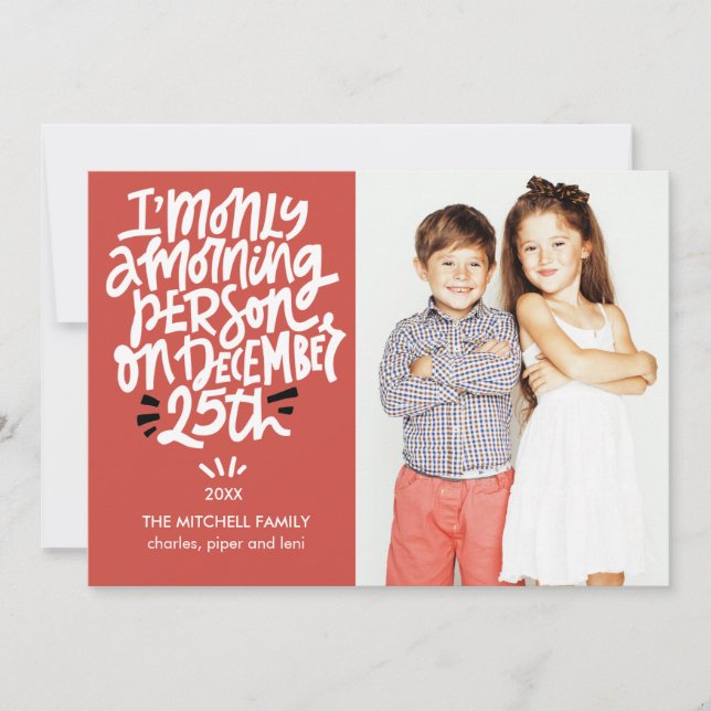 Cartão Morning Person Dezembro 25 Funny Holiday Foto (Frente)