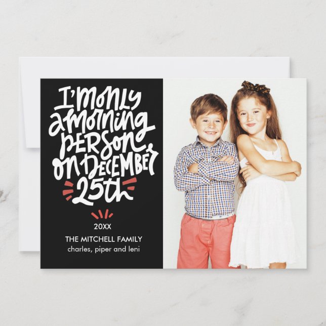 Cartão Morning Person Dezembro 25 Funny Holiday Foto (Frente)