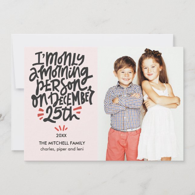 Cartão Morning Person Dezembro 25 Funny Holiday Foto (Frente)