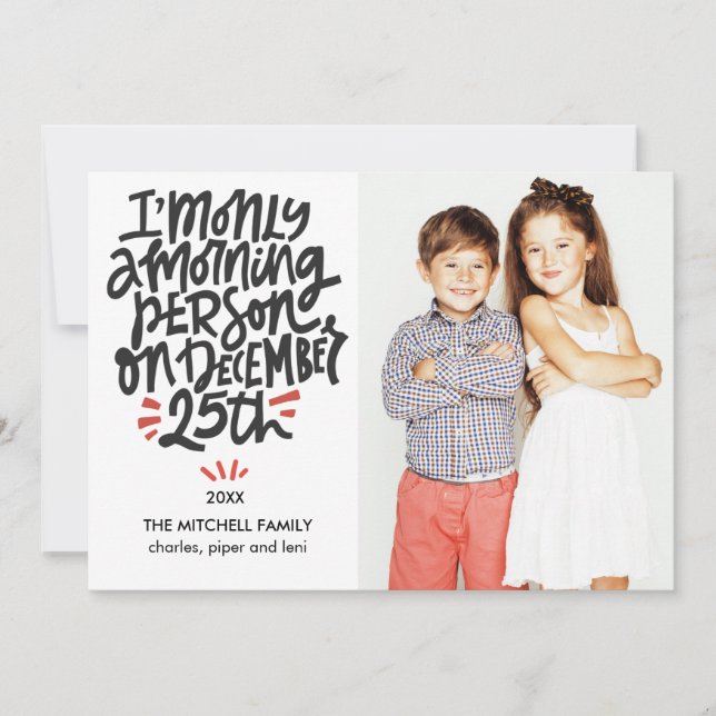 Cartão Morning Person Dezembro 25 Funny Holiday Foto (Frente)