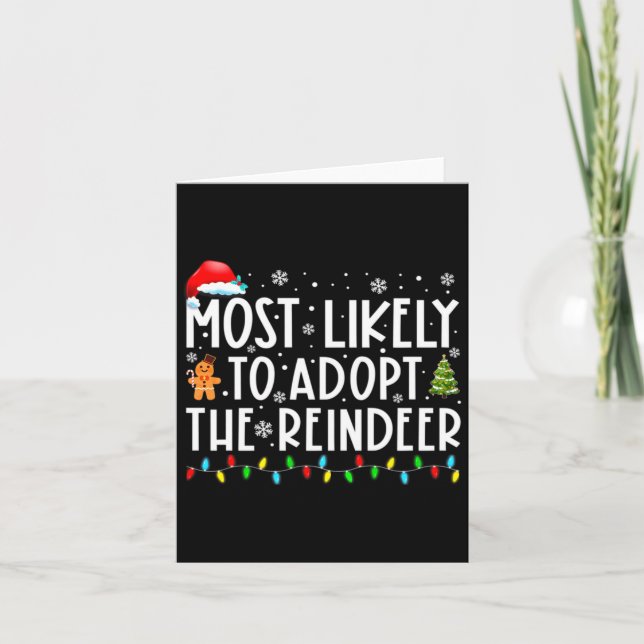 Cartão Most Likely To Adopt The Reindeer Funny Christmas  (Frente)