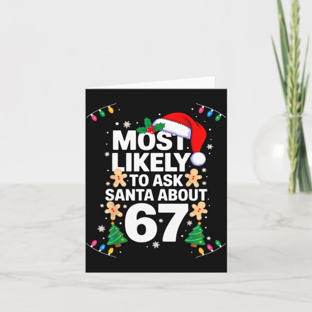 Cartão Most Likely To Ask Santa About 67 Funny Christmas  (Frente)