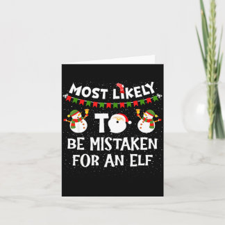 Cartão Most Likely To Be Mistaken For An Elf Funny Christ