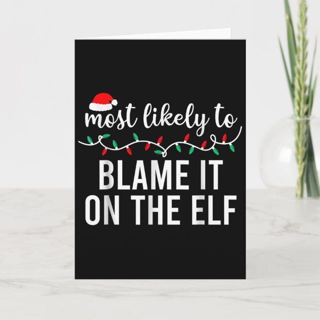 Cartão Most Likely To Blame It On The Elf Santa Family Ch (Frente)