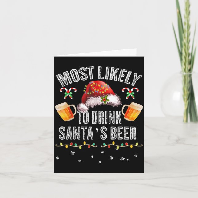 Cartão Most Likely To Drink All Santa’s Beer Christmas Dr (Frente)