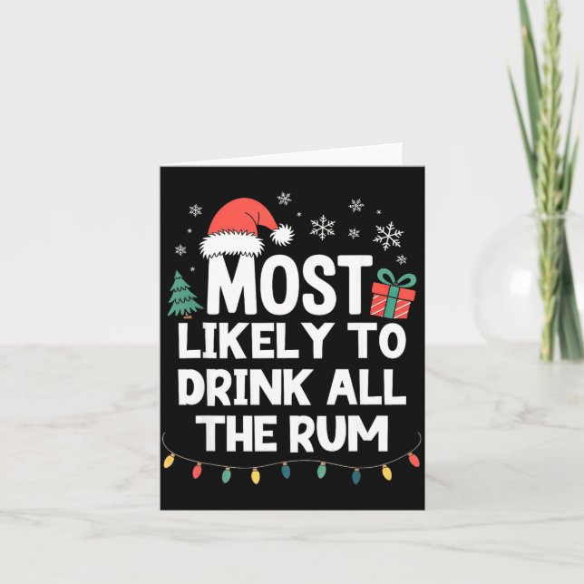 Cartão Most Likely To Drink All The Rum Christmas Funny X (Frente)