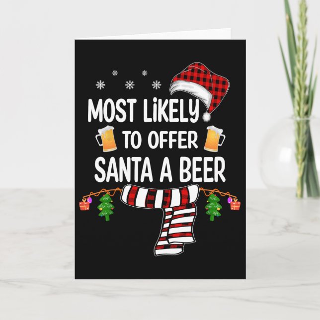 Cartão Most Likely To Offer Santa A Beer Fun Family Chris (Frente)