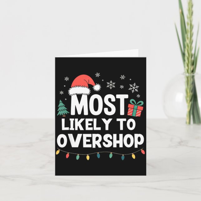 Cartão Most Likely To Overshop Christmas Funny Xmas Shopn (Frente)
