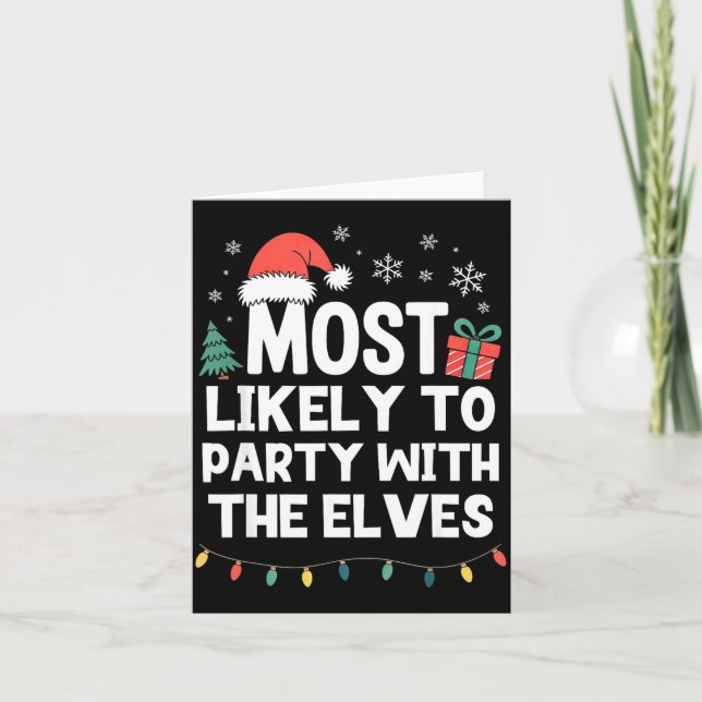 Cartão Most Likely To Party With The Elves Christmas Funn (Frente)