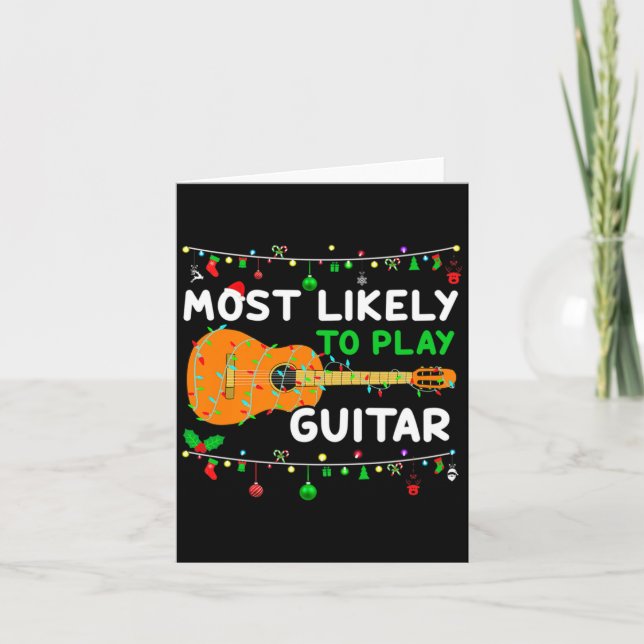 Cartão Most Likely To Play Guitar Christmas Funny Family  (Frente)