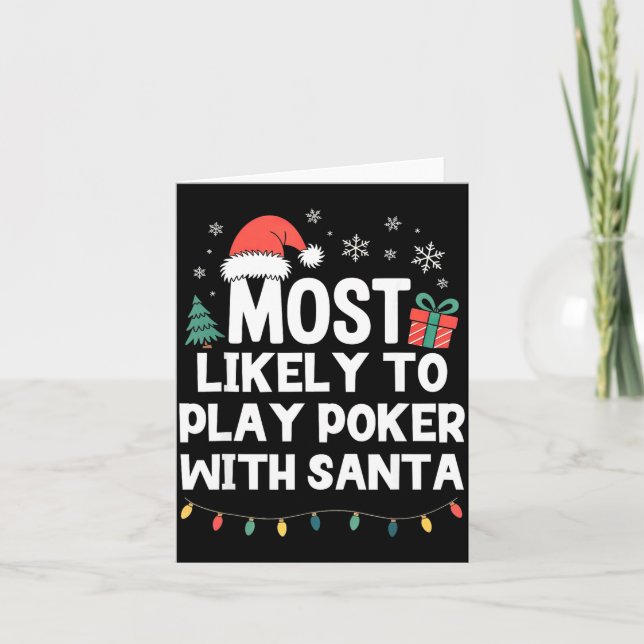 Cartão Most Likely To Play Ker With Santa Christmas Funny (Frente)
