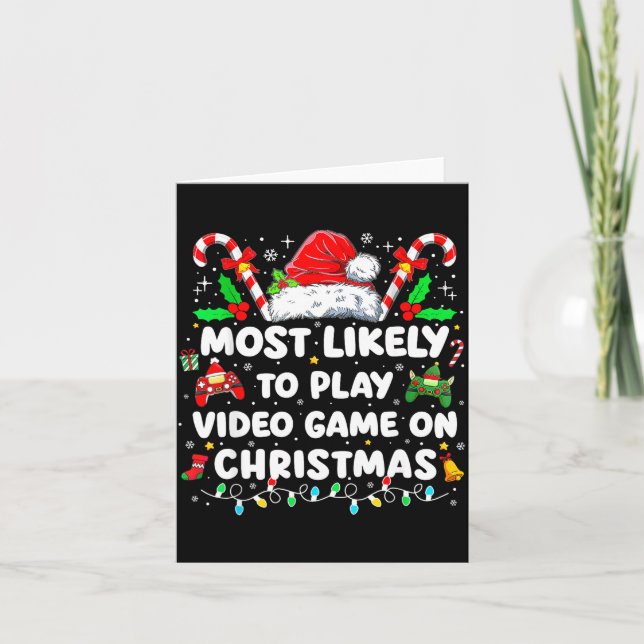 Cartão Most Likely To Play Video Games On Christmas Funny (Frente)