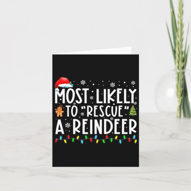 Cartão Most Likely To Rescue A Reindeer Funny Family Chri (Frente)