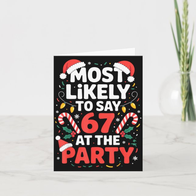 Cartão Most Likely To Say 67 At The Party Funny Christmas (Frente)