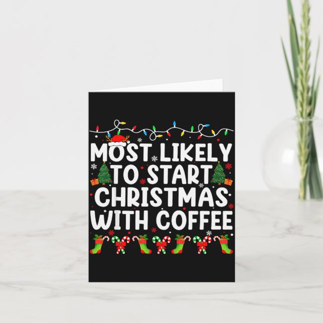 Cartão Most Likely To Start Christmas With Coffee Family  (Frente)