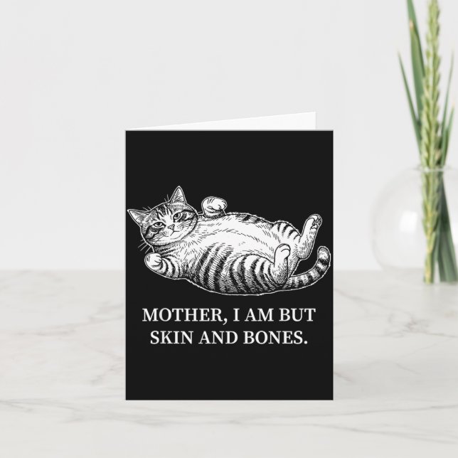 Cartão Mother I Am But Skin And Bones Cat Mom Funny Chubb (Frente)