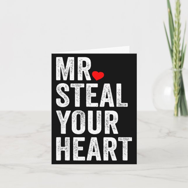 Cartão Mr. Steal Your Heart Funny Valentines Day Men’s  (Frente)
