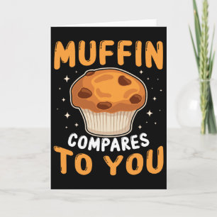 Cartão Muffin se compara a você Casais fofos Amante de pa