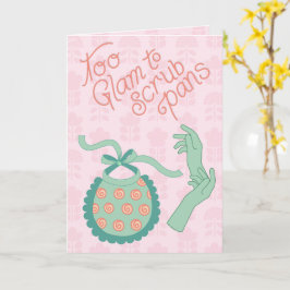 Cartão Muito Glam para Esfregar Panelas - Humor de Aventa