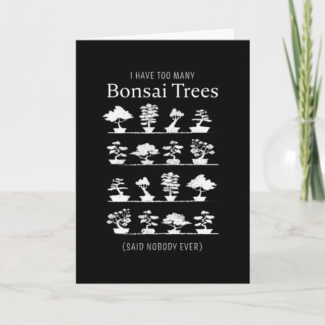 Cartão Muitos Bonsai Trees disseram que ninguém nunca (Frente)